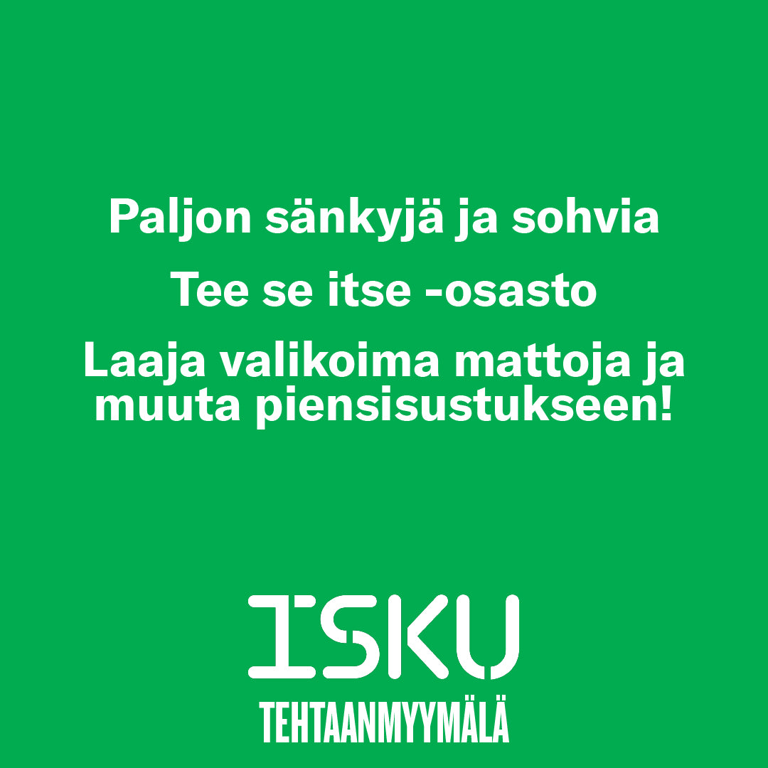 ISKU Tehtaanmyymälästä paljon sänkyjä ja sohvia, tee se itse-osasto, laaja valikoima mattoja ja muuta piensisustukseen